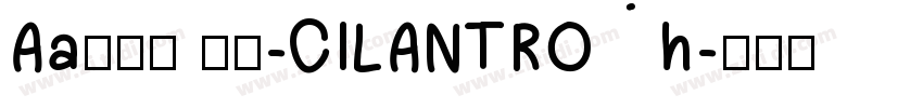 Aa厚底黑 作者-CILANTRO h字体转换
